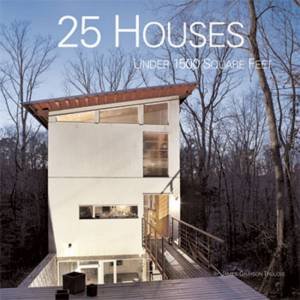 25 Houses Under 1500 Square Feet by James Grayson Trulove