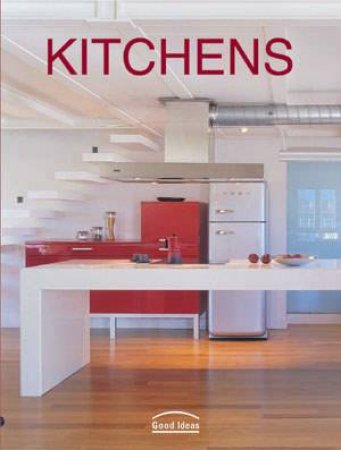 Kitchens: Good Ideas by Encarna astillo