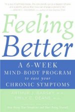 Feeling Better A 6Week MindBody Program To Ease Your Chronic Symptoms