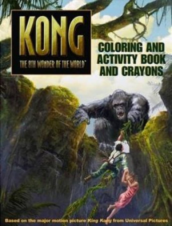 King Kong: Colouring And Activity With Crayons by Unknown