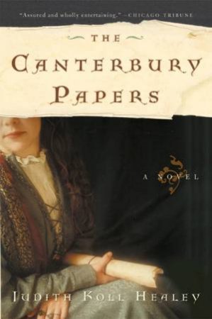 Canterbury Papers (was entitled Lost Letters of Aquitaine) by Judith Koll Healey