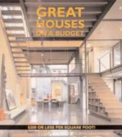 Great Houses On A Budget by James Grayson Trulove