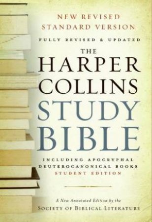 HarperCollins Study Bible - Student Edition by Harold W. Attridge and Society Of Biblical Literat