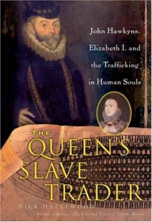 The Queen's Slave Trader by Nick Hazlewood