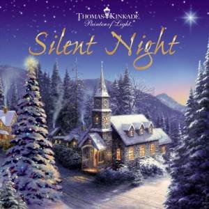 Silent Night by Joseph Mohr & Thomas Kinkade