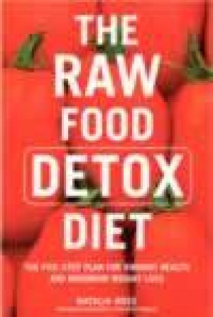 The Raw Food Detox Diet by Natalia Rose