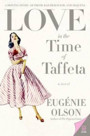 Love In The Time Of Taffeta by Eugenie Olson