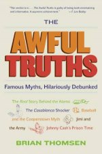 The Awful Truths Famous Myths Hilariously Debunked