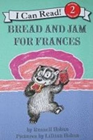 Bread And Jam For Frances by Russell Hoban