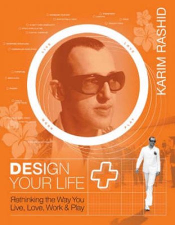 Design Your Self by Karim Rashid