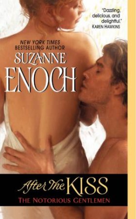 After The Kiss: The Notorious Gentleman by Suzanne Enoch