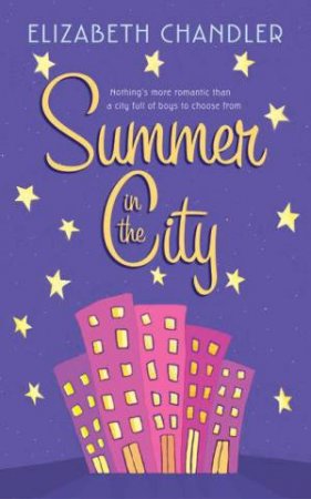 Summer In The City by Elizabeth Chandler