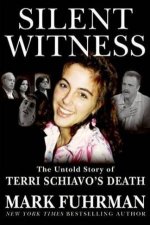 Silent Witness The Untold Story Of Terry Schiavos Death