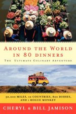 Around The World In 80 Dinners The Ultimate Culinary Adventure