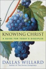 Knowing Christ Today Why We Can Trust Spiritual Knowledge