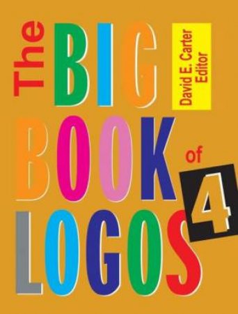 The Big Book Of Logos 4 by David E Carter