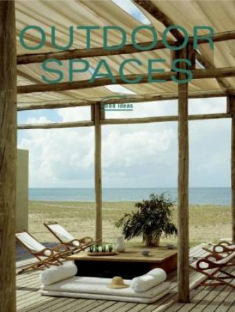 Outdoor Spaces: Good Ideas by Ana G. Canizares