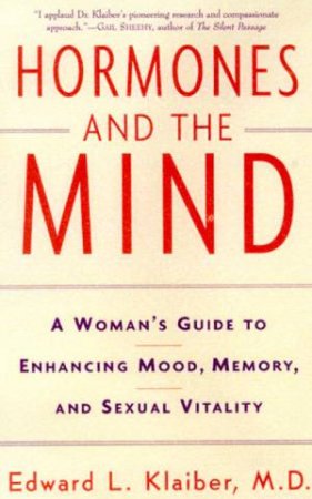 Hormones And The Mind by Dr Edward L Klaiber