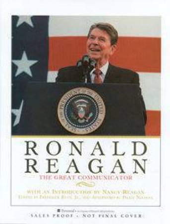 Ronald Reagan: The Great Communicator by Frederick Ryan Jr