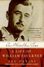 One Matchless Time A Life Of William Faulkner