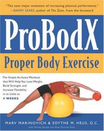 ProBodX: Proper Body Exercise by Marv Marinovich & Edythe M Heus