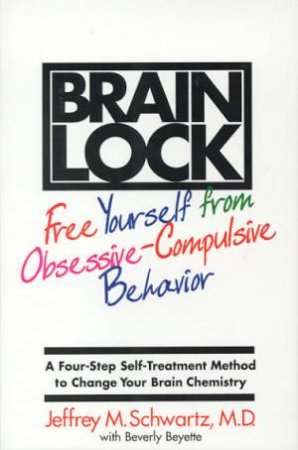 Brain Lock by Jeffrey Schwartz