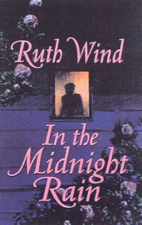 In The Midnight Rain by Ruth Wind