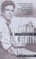 The Sexiest Man Alive A Biography Of Warren Beatty