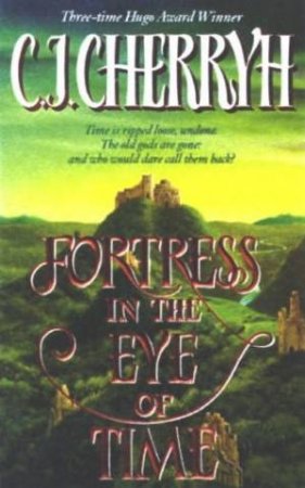 Fortress In The Eye Of Time by C J Cherryh