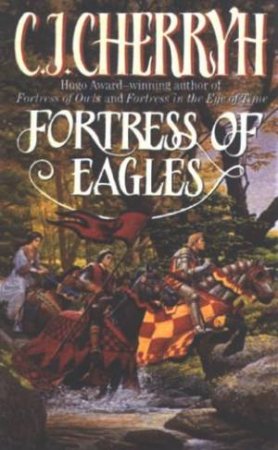 Fortress Of Eagles by C J Cherryh