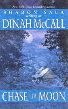 Chase The Moon by Dinah McCall