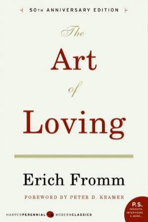 The Art Of Loving by Erich Fromm