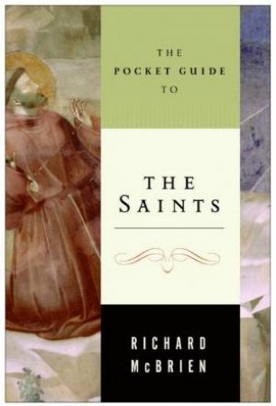 The Pocket Guide To The Saints by Richard McBrian