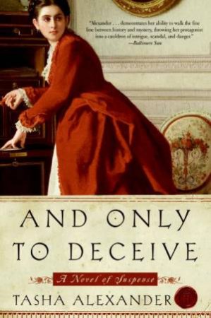 And Only To Deceive by Tasha Alexander