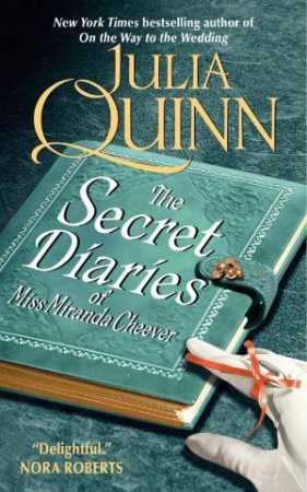 Secret Diaries Of Miss Miranda Cheever by Julia Quinn