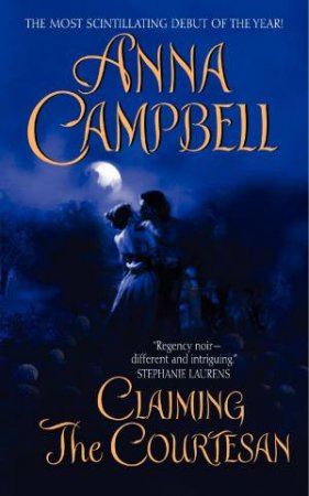 Claiming the Courtesan by Anna Campbell