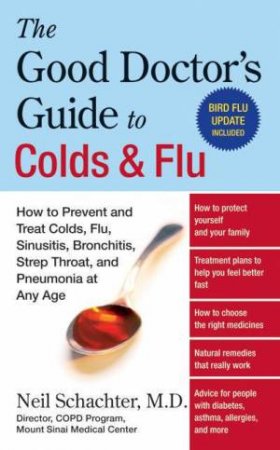 The Good Doctor's Guide To Colds & Flu by Neil Schachter