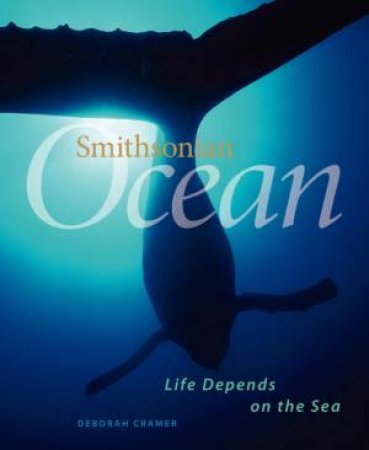 Smithsonian Ocean: Our Water, Our World by Deborah Cramer