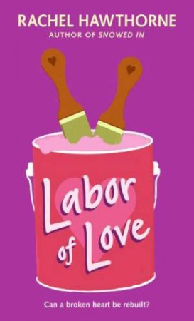 Labor Of Love by Rachel Hawthorne