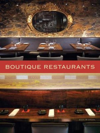 Boutique Restaurants by John Riordan