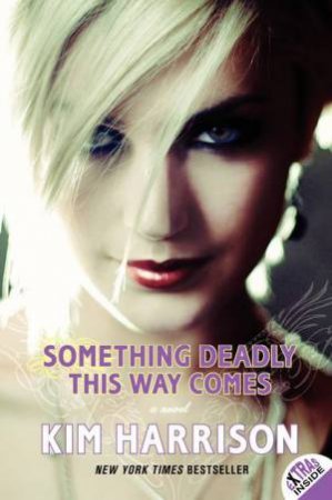 Something Deadly This Way Comes by Kim Harrison