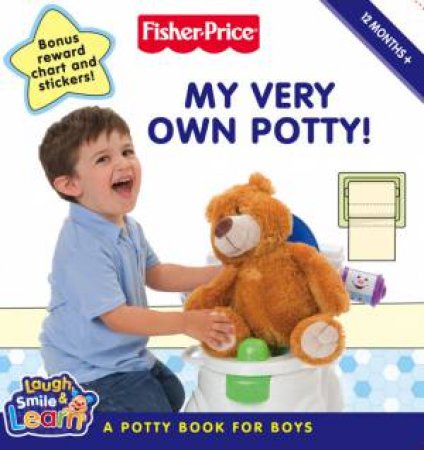 Fisher-Price: My Very Own Potty!: A Potty Book For Boys by .