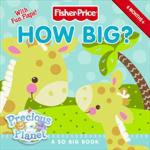 Fisher-Price: How Big? by Emily Sollinger