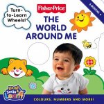 FisherPrice The World Around Me Colors Numbers And More