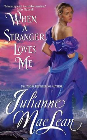 When a Stranger Loves Me by Julianne MacLean