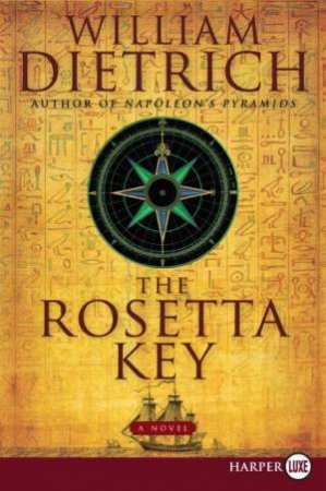 The Rosetta Key LARGE PRINT by William Dietrich