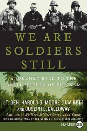 We Are Soldiers Still Large Print by Harold G Galloway & Joseph Moore