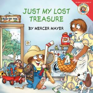 Little Critter: Just My Lost Treasure by Mercer Mayer