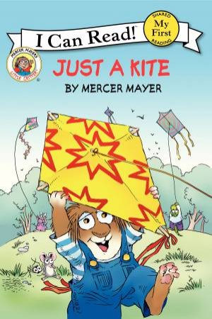 Little Critter: Just A Kite by Mercer Mayer