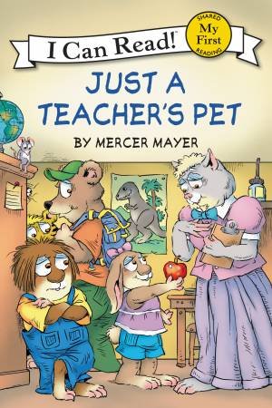 Little Critter: Just A Teacher's Pet by Mercer Mayer